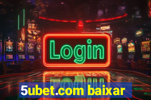 5ubet.com baixar